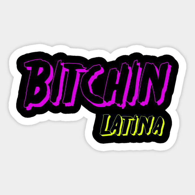 Bitchin Latina Sticker by Jakavonis